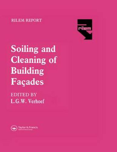 Cover image for Soiling and Cleaning of Building Facades: Report of Technical Committee 62 SCF RILEM (The International Union of Testing and Research Laboratories for Materials and Structures)