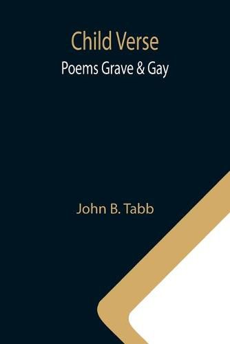 Cover image for Child Verse; Poems Grave & Gay