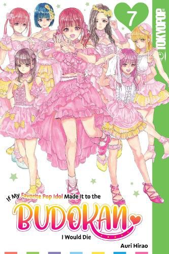 Cover image for If My Favorite Pop Idol Made It to the Budokan, I Would Die, Volume 7