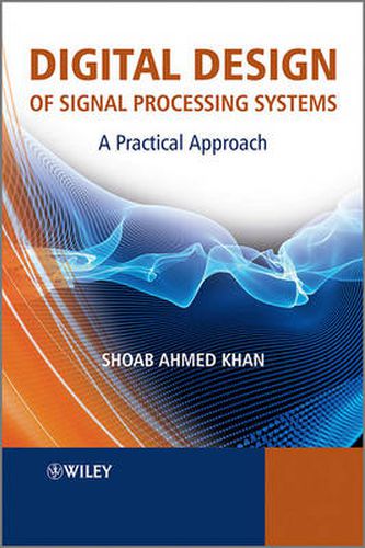 Cover image for Digital Design of Signal Processing Systems: A Practical Approach