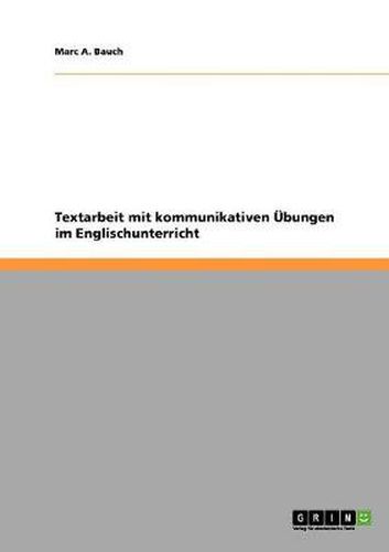 Cover image for Textarbeit mit kommunikativen UEbungen im Englischunterricht