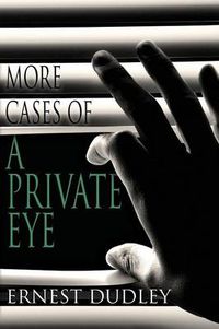 Cover image for More Cases of a Private Eye: Classic Crime Stories