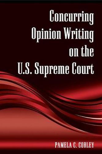 Cover image for Concurring Opinion Writing on the U.S. Supreme Court