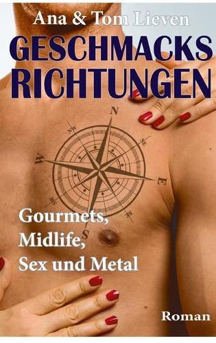 Cover image for Geschmacksrichtungen: Gourmets, Midlife, Sex und Metal