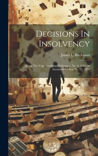 Cover image for Decisions In Insolvency