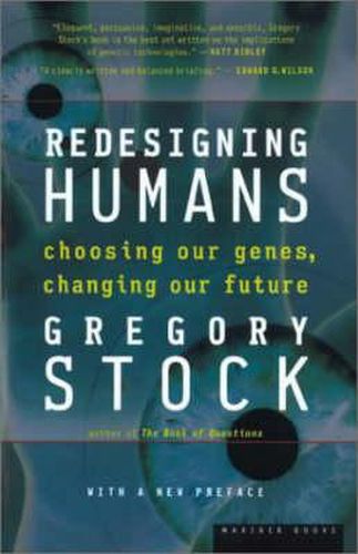 Cover image for Redesigning Humans, Our Inevitable Genetic Future: Our Inevitable Genetic Future