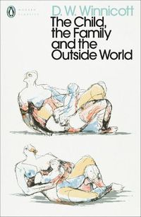 Cover image for The Child, the Family, and the Outside World