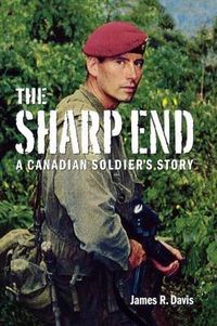 Cover image for The Sharp End: A Canadian Soldier's Story