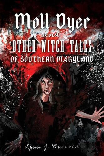 Cover image for Moll Dyer and Other Witch Tales of Southern Maryland