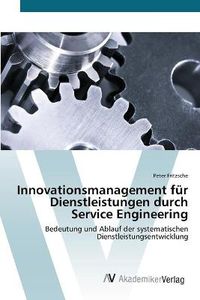 Cover image for Innovationsmanagement fur Dienstleistungen durch Service Engineering