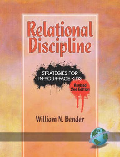 Cover image for Relational Discipline: Strategies for In-your-face Kids