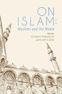 Cover image for On Islam: Muslims and the Media