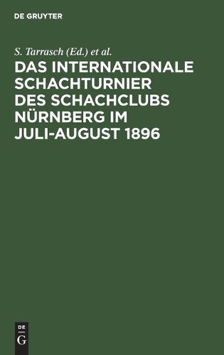 Cover image for Das Internationale Schachturnier Des Schachclubs Nuernberg Im Juli-August 1896