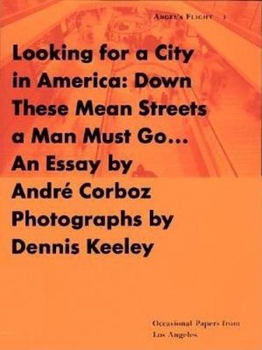 Cover image for Looking for a City in America: Down These Mean Streets a Man Must Go