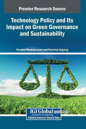 Cover image for Technology Policy and Its Impact on Green Governance and Sustainability