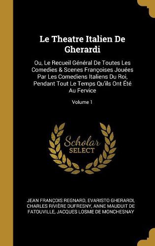 Cover image for Le Theatre Italien De Gherardi