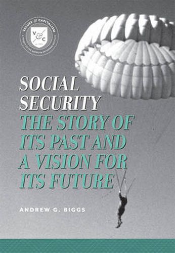 Cover image for Social Security: The Story of Its Past and a Vision for Its Future