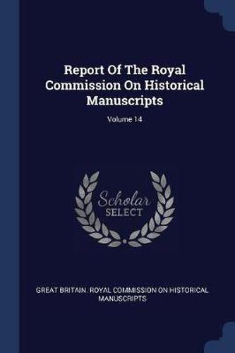 Cover image for Report of the Royal Commission on Historical Manuscripts; Volume 14