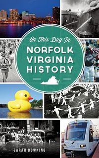 Cover image for On This Day in Norfolk, Virginia History