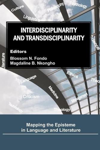 Cover image for Interdisciplinarity and Transdisciplinarity: Mapping the Episteme in Language and Literature