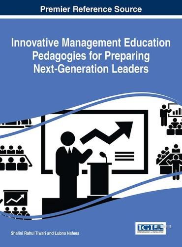 Cover image for Innovative Management Education Pedagogies for Preparing Next-Generation Leaders