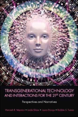 Cover image for Transgenerational Technology and Interactions for the 21st Century: Perspectives and Narratives