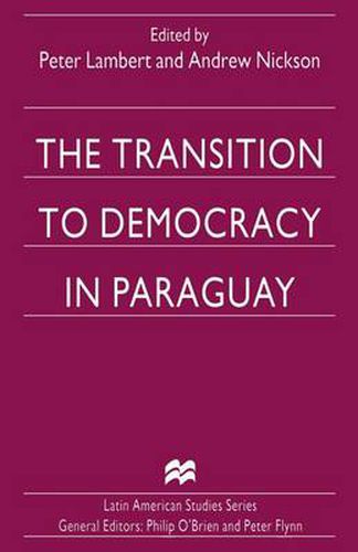 The Transition to Democracy in Paraguay