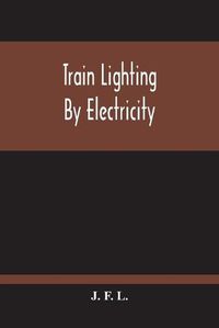 Cover image for Train Lighting By Electricity