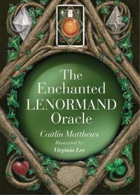 Cover image for The Enchanted Lenormand Oracle: 39 Magical Cards to Reveal Your True Self and Your Destiny