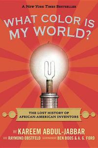 Cover image for What Color Is My World?: The Lost History of African-American Inventors