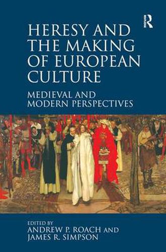 Cover image for Heresy and the Making of European Culture: Medieval and Modern Perspectives