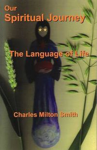 Cover image for Our Spiritual Journey: The Language of Life