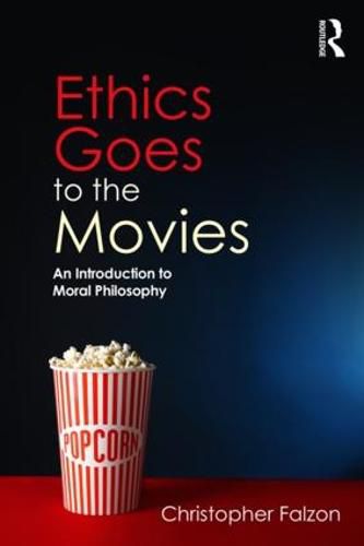 Cover image for Ethics Goes to the Movies: An Introduction to Moral Philosophy