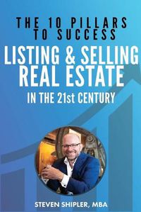 Cover image for The 10 Pillars To Success - Listing And Selling Real Estate