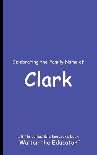 Celebrating the Family Name of Clark