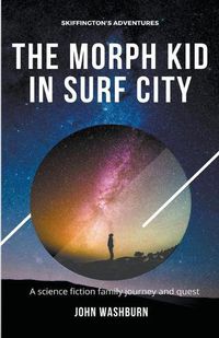 Cover image for The Morph Kid In Surf City