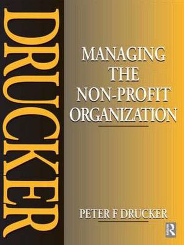 Managing the Non-Profit Organization: Practices and Principles