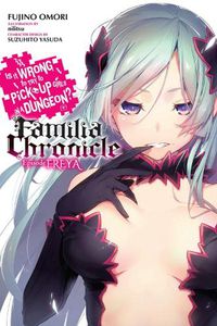 Cover image for Is It Wrong to Try to Pick Up Girls in a Dungeon? Familia Chronicle, Vol. 2 (light novel)