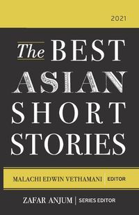 Cover image for The Best Asian Short Stories 2021