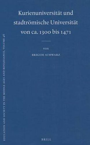 Kurienuniversitat und stadtroemische Universitat von ca. 1300 bis 1471