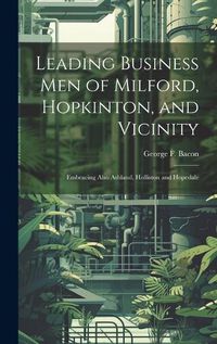 Cover image for Leading Business men of Milford, Hopkinton, and Vicinity