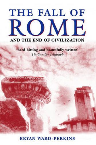 Cover image for The Fall of Rome: And the End of Civilization