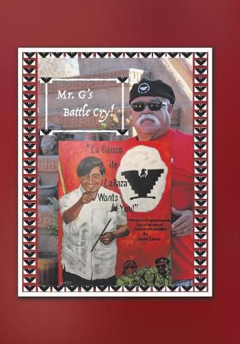 Cover image for Mr. G's Battle Cry! La Causa De La Raza Wants You