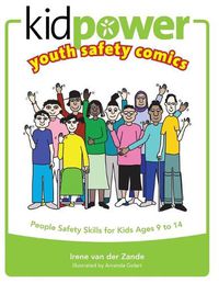 Cover image for Kidpower Youth Safety Comics: People Safety Skills for Kids Ages 9-14