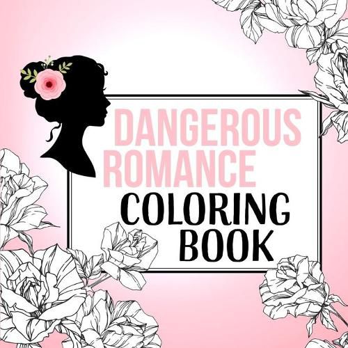 Cover image for Dangerous Romance Coloring Book