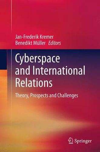 Cover image for Cyberspace and International Relations: Theory, Prospects and Challenges