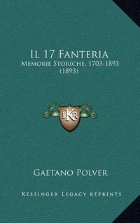 Cover image for Il 17 Fanteria: Memorie Storiche, 1703-1893 (1893)