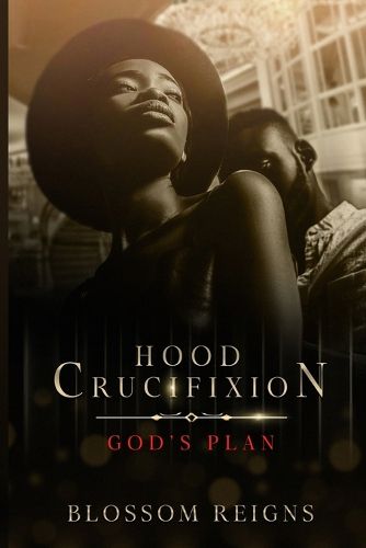 Cover image for Hood Crucifixion God's Plan