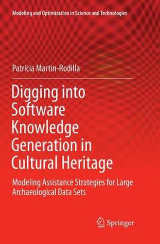 Cover image for Digging into Software Knowledge Generation in Cultural Heritage: Modeling Assistance Strategies for Large Archaeological Data Sets