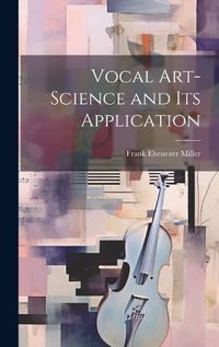 Cover image for Vocal Art-Science and Its Application